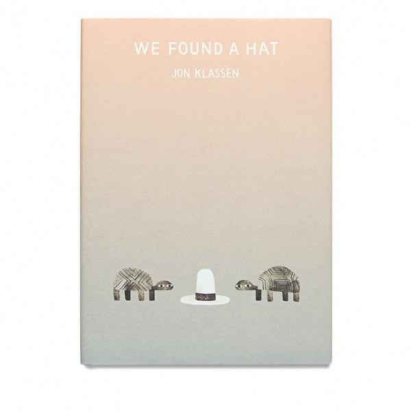 We Found a Hat by Jon Klassen