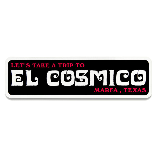 Let's Take a Trip Bumper Sticker - El Cosmico Provision Company
